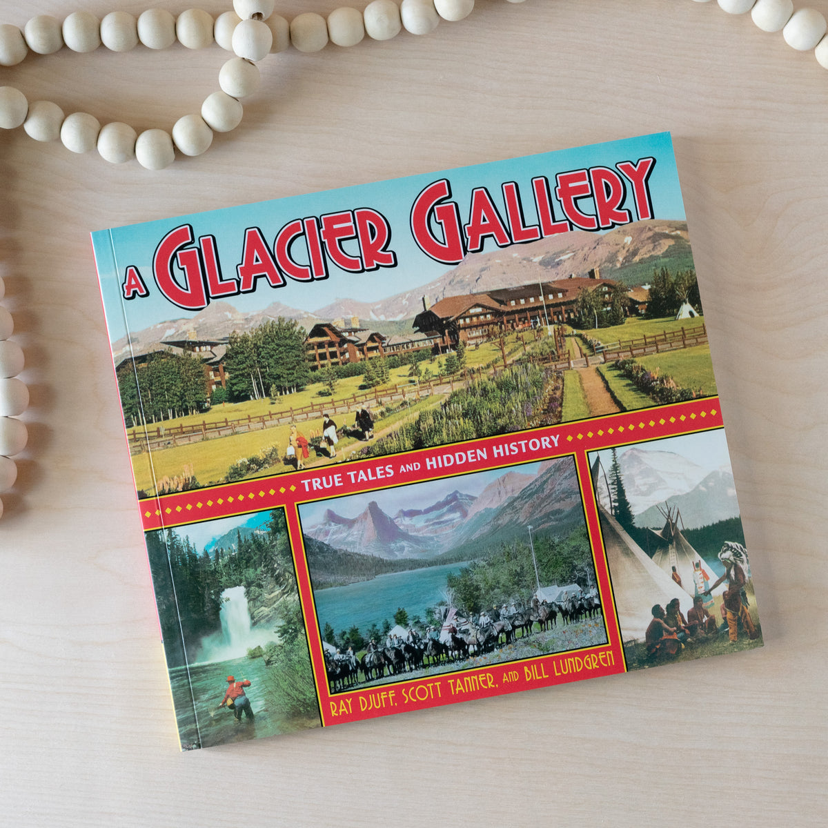 A Glacier Gallery: True Tales and Hidden History
