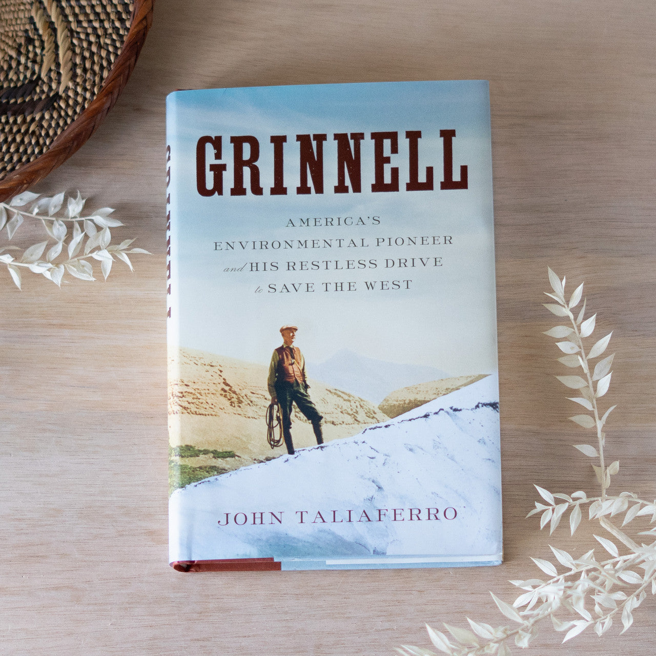 Grinnell, America's Environmental Pioneer and His Restless Drive to Save the West