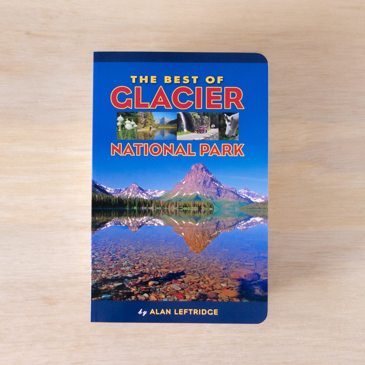 The Best of Glacier National Park