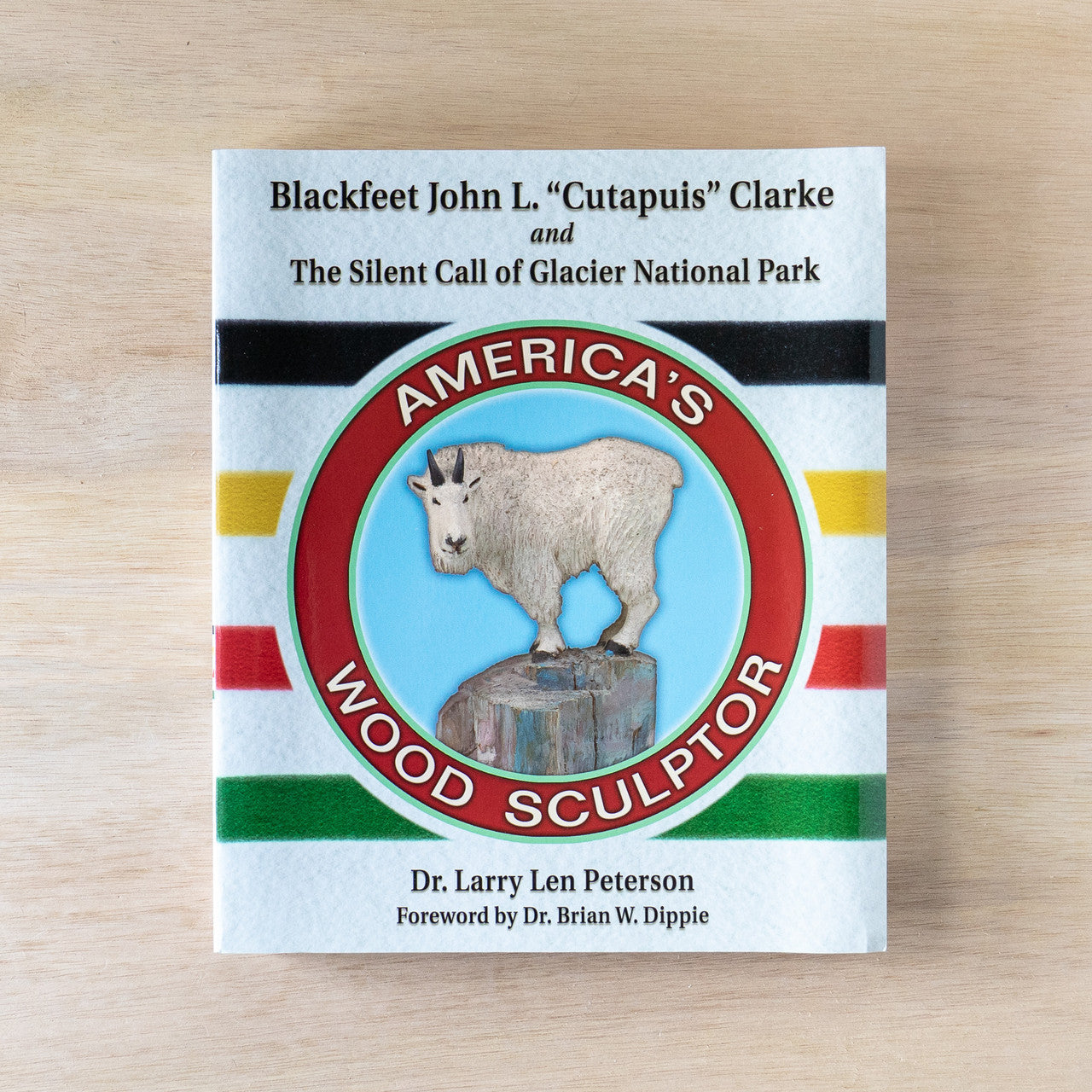 Blackfeet John L. Cutapuis Clarke and the Silent Call of Glacier National Park: America’s Wood Sculptor