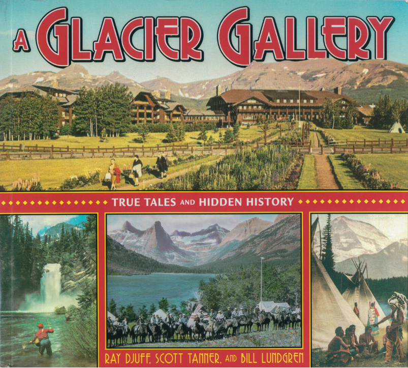 A Glacier Gallery: True Tales and Hidden History