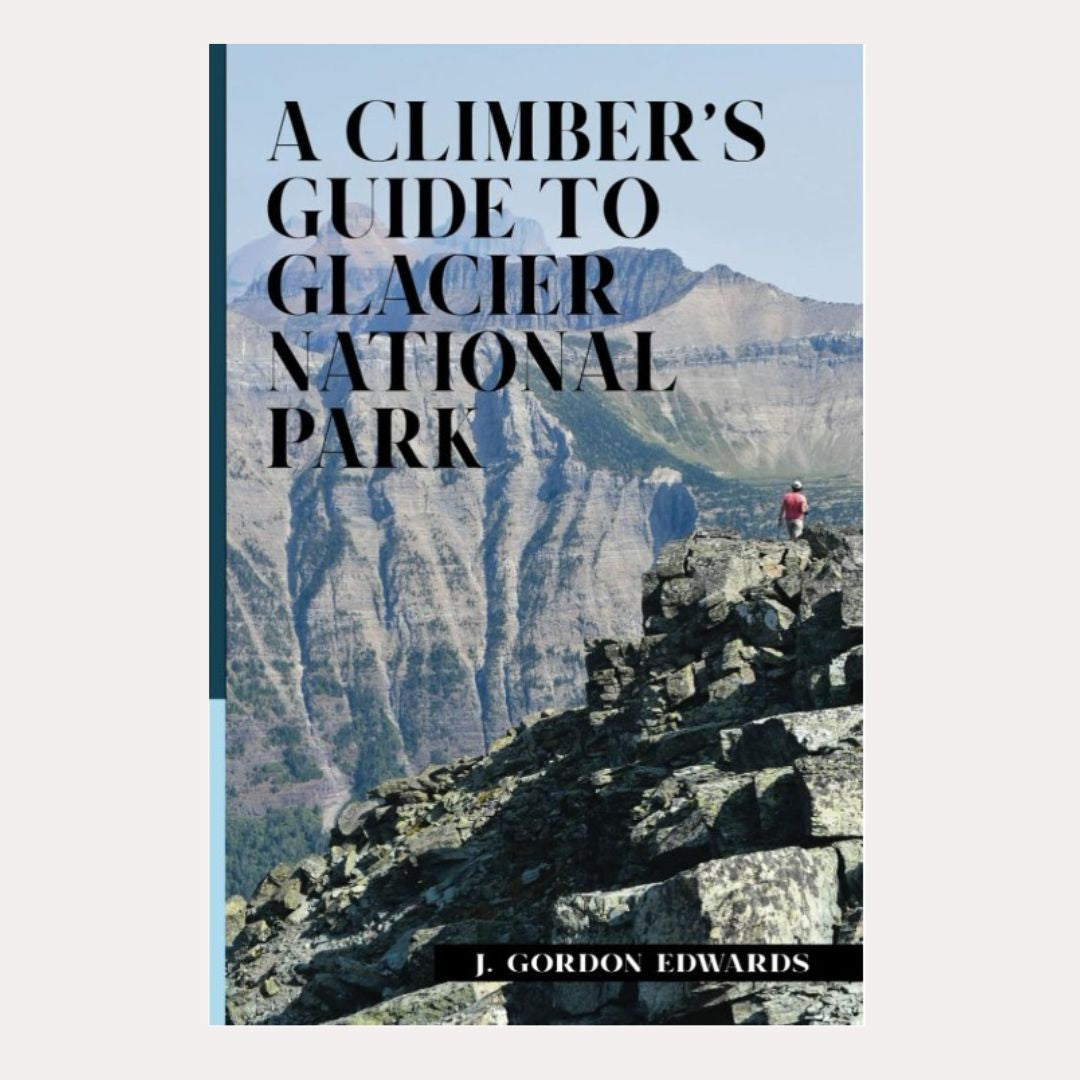 A Climber's Guide to Glacier National Park