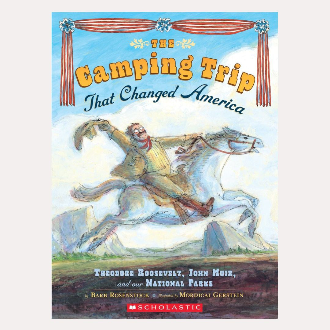 The Camping Trip That Changed America