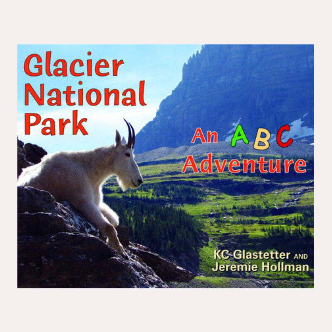 Glacier National Park: An ABC Adventure