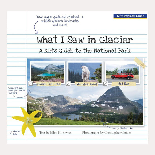 What I Saw in Glacier: A Kid's Guide to the National Park