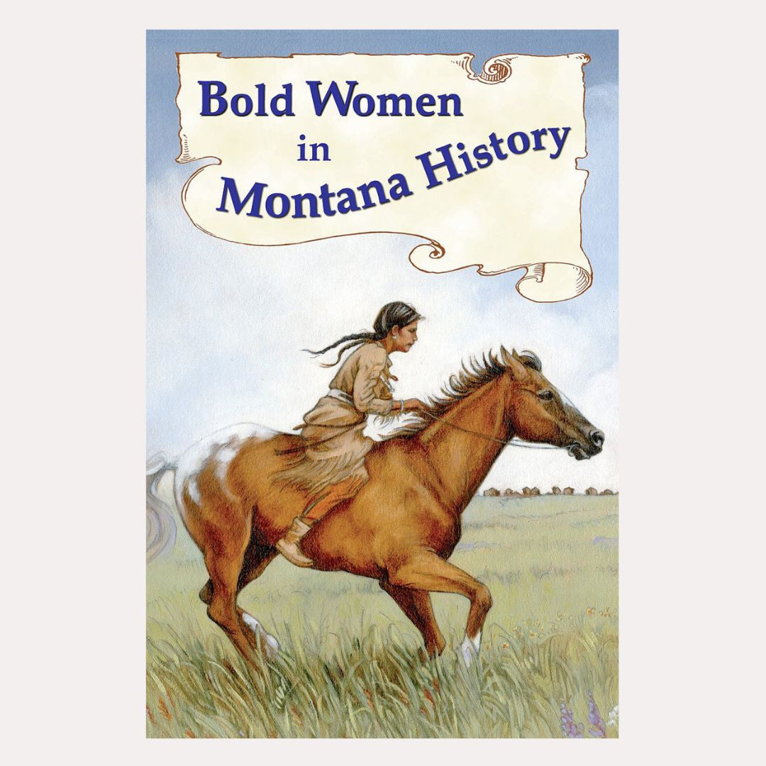 Bold Women in Montana History